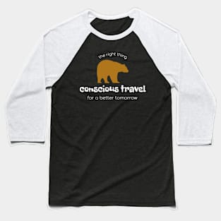 Conscious Travel Sustainable Tourism Baseball T-Shirt